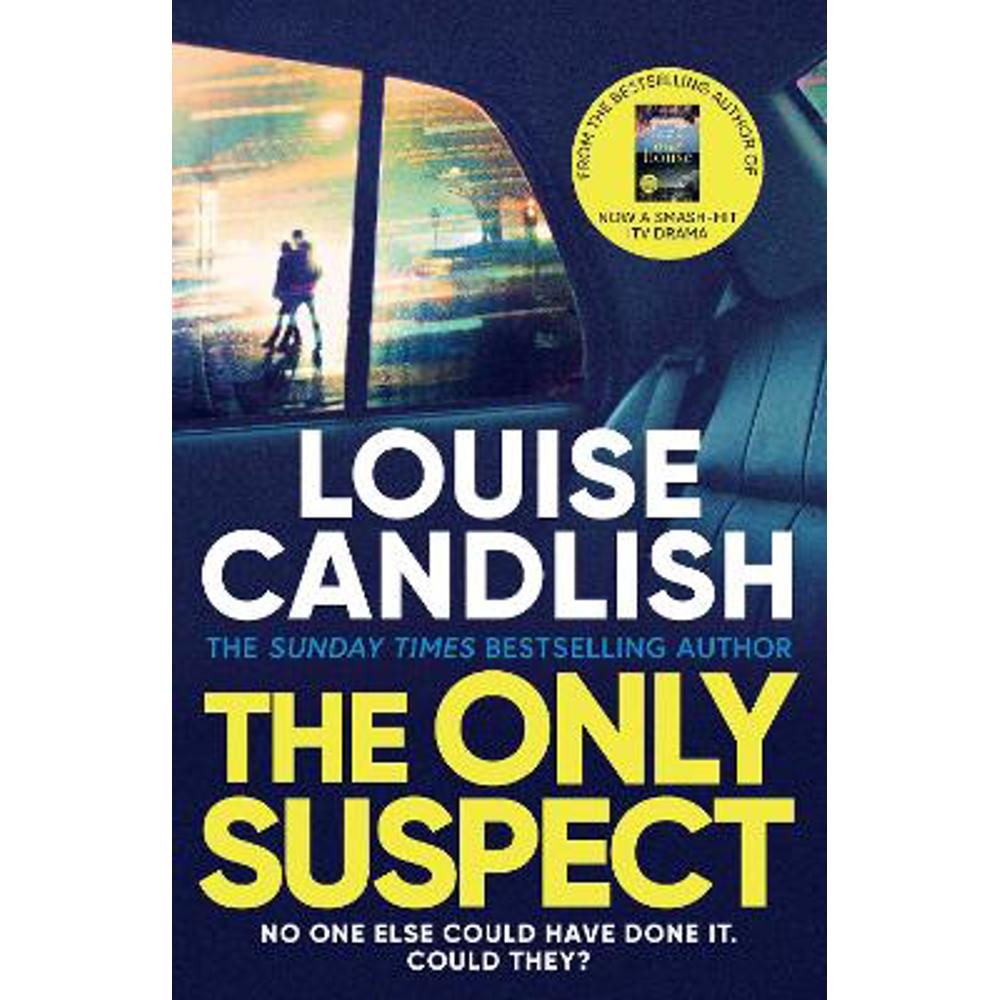 The Only Suspect: A 'twisting, seductive, ingenious' thriller from the bestselling author of The Other Passenger (Paperback) - Louise Candlish